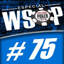WSOP Event #75 U$ 1.500 The Closer NL Holdem - Dia Final