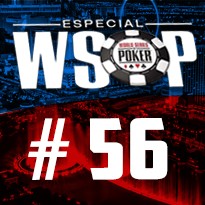 WSOP Event #56 - U$ 1.500 Super Bounty No-Limit Holdem